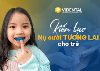 Đánh Giá Địa Chỉ Niềng Răng, Chỉnh Nha Trẻ Em UY TÍN - CHẤT LƯỢNG ViDental Kid 