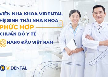 Viện Nghiên cứu & Ứng dụng công nghệ Nha khoa Vidental - Sự lựa chọn hàng đầu cho dịch vụ niềng răng tại Việt Nam